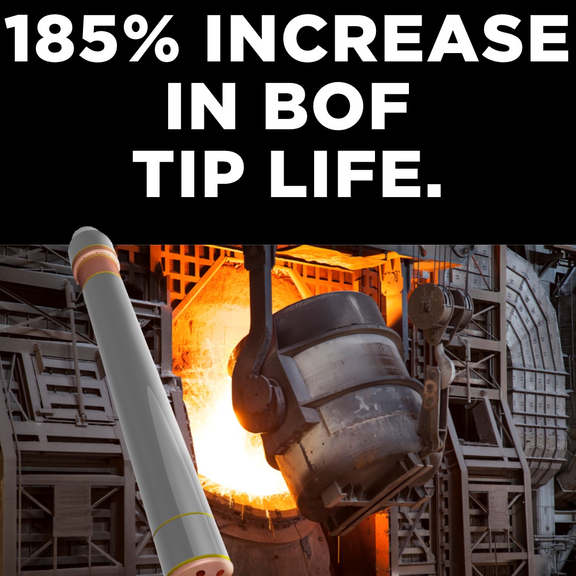 Berry increases BOF tip life 185 for N.A. mill Berry Metal Company